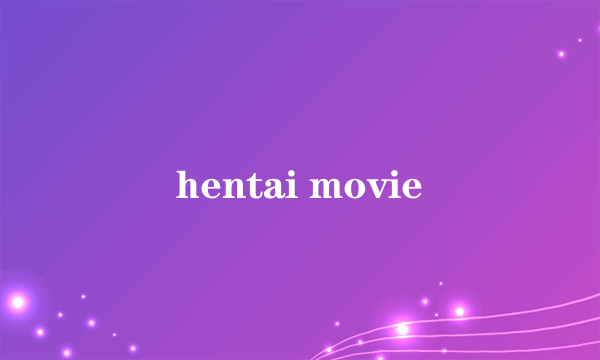 hentai movie