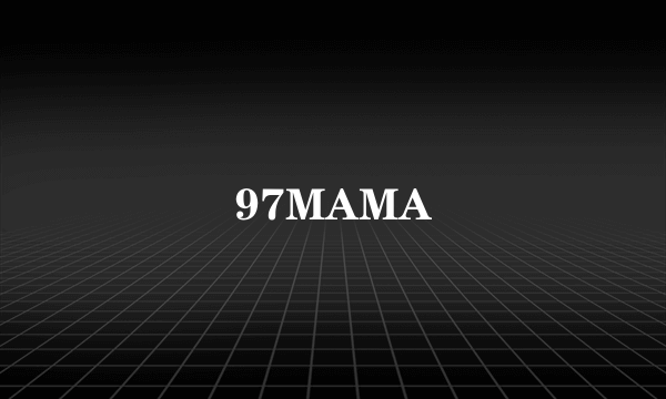 97MAMA