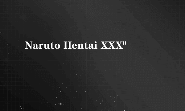 Naruto Hentai XXX