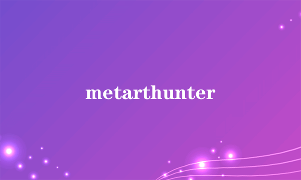 metarthunter