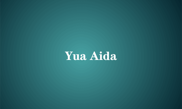 Yua Aida