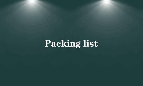 Packing list