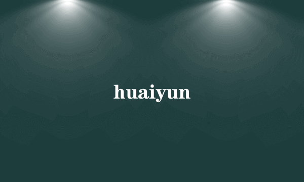 huaiyun