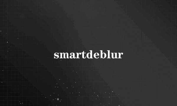 smartdeblur