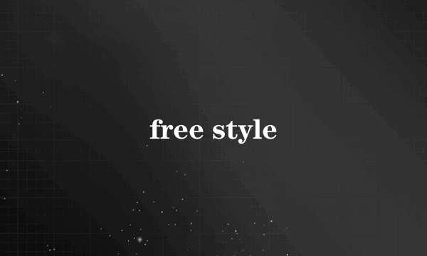 free style