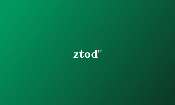 ztod