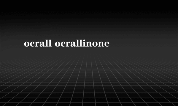 ocrall ocrallinone