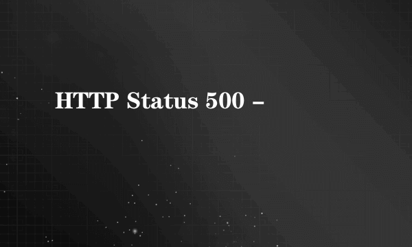 HTTP Status 500 -