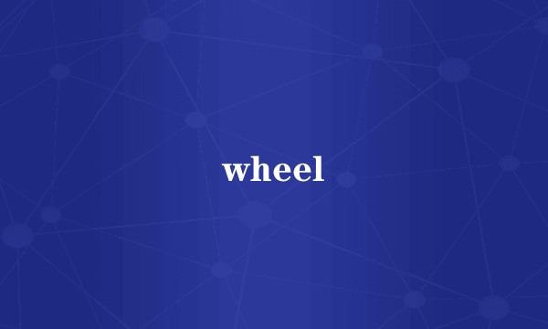 wheel