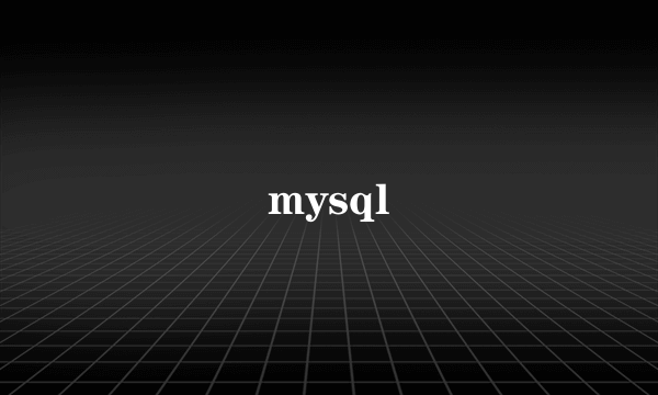 mysql