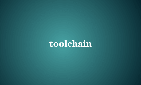 toolchain