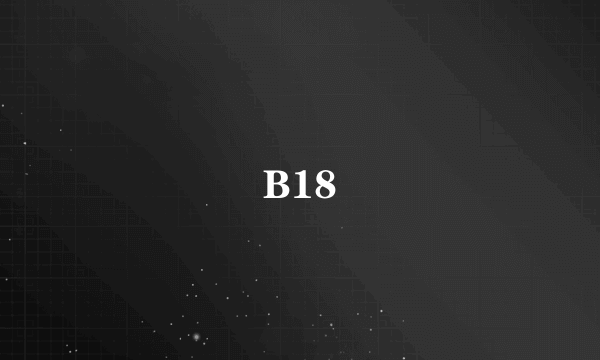 B18