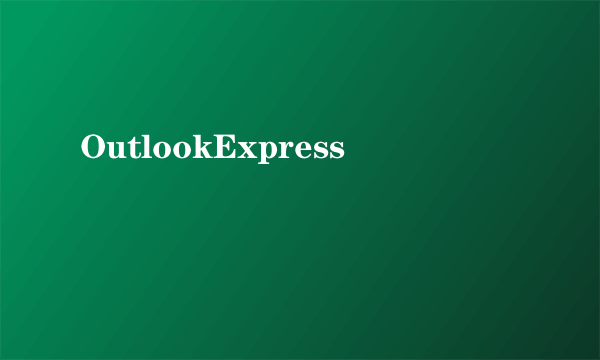 OutlookExpress