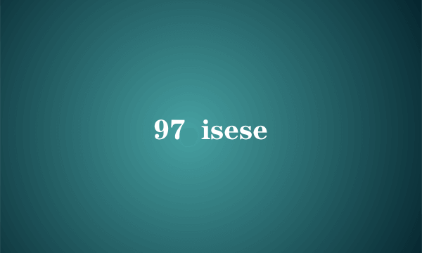 97  isese