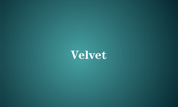 Velvet