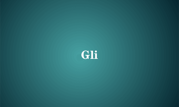 Gli