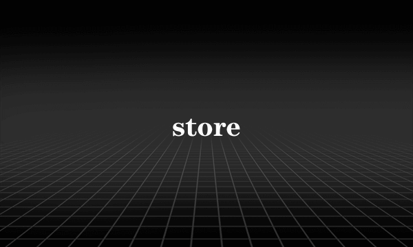 store