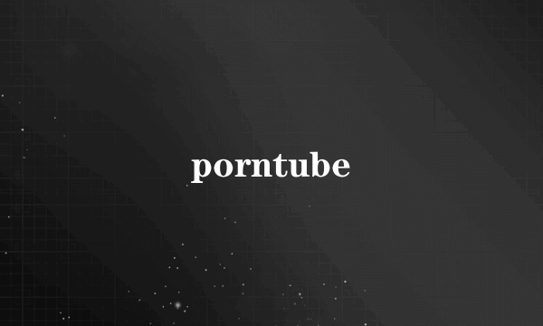 porntube