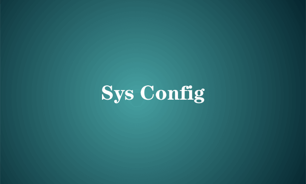 Sys Config