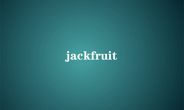 jackfruit