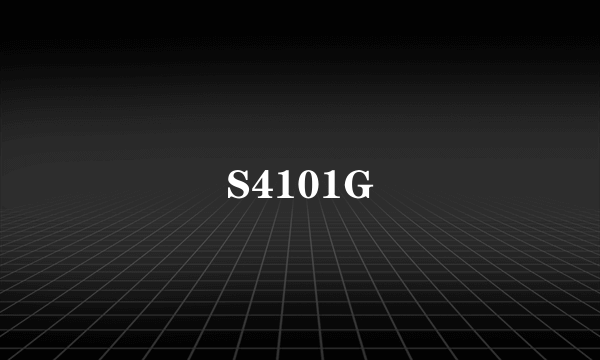 S4101G