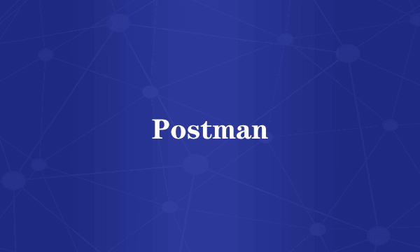 Postman