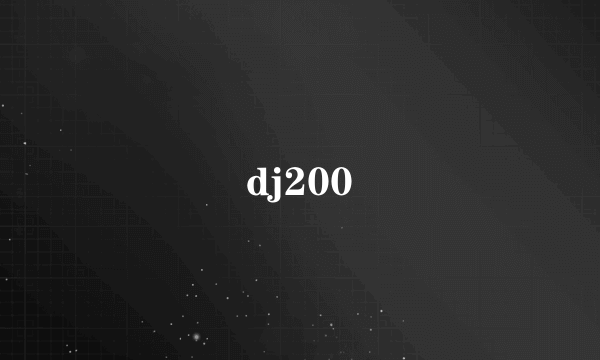 dj200