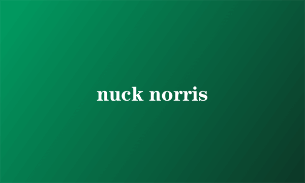 nuck norris