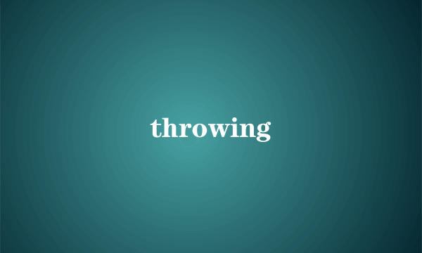 throwing