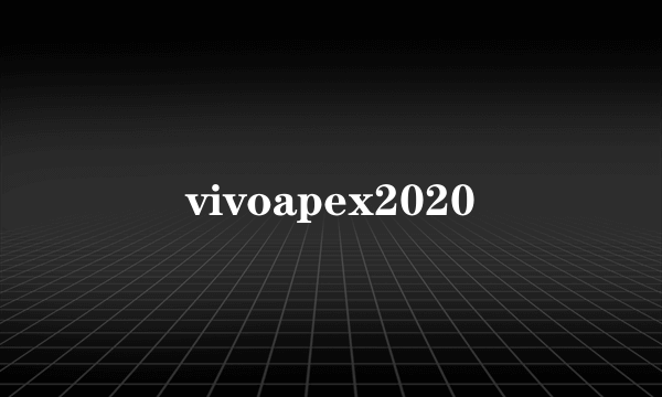 vivoapex2020