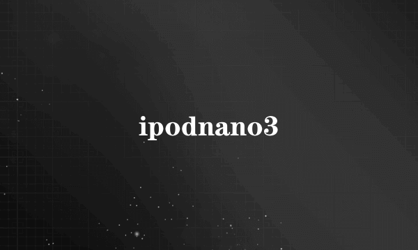 ipodnano3