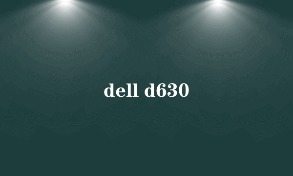 dell d630