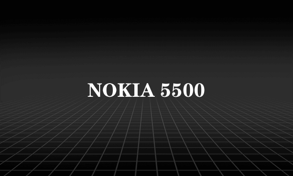 NOKIA 5500