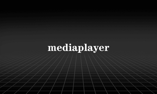 mediaplayer