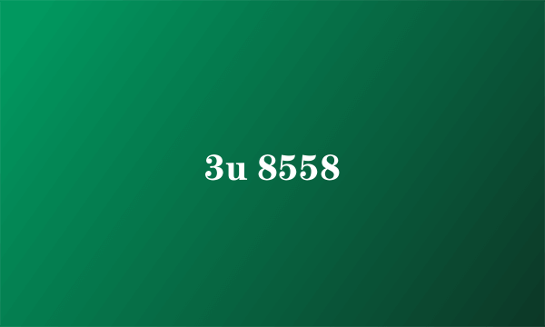 3u 8558